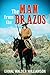 The Man From The Brazos: The Blazing Guns of Matt Anderson: A Western Adventure (Across The Brazos Western Adventure Series Book 3)