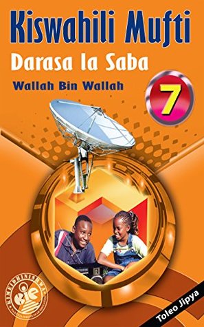 Kiswahili Mufti: Darasa la Saba (Kindle Edition)