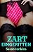 Zart Eingeritten: Versaute ...