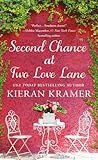 Second Chance At Two Love Lane by Kieran Kramer