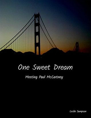 One Sweet Dream: Meeting Paul McCartney