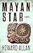 Mayan Star by Howard Allan