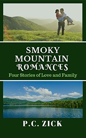 Smoky Mountain Romances: Four Stories of Love and Family (Kindle Edition)