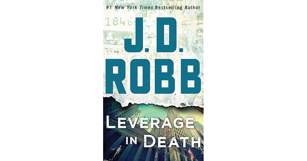 Leverage in Death (In Death, 47) by J.D. Robb