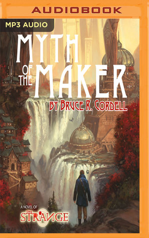 Myth of the Maker (The Strange, 1)