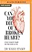 Can You Die of a Broken Heart?