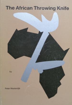 The African throwing knife: A style analysis = Het Afrikaanse werpmes : een stijlanalyse (met een samenvatting in het Nederlands)