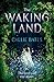 The Waking Land (The Waking Land #1)
