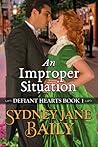 An Improper Situation (Defiant Hearts #1) An Improper Situation (Defiant Hearts #1)