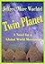 Twin Planet - A Novel for a Global World Movement