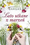 Lato utkane z marzeń (Różany Pensjonat, #2) Lato utkane z marzeń (Różany Pensjonat, #2)