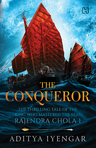 The Conqueror: The Thrilling Tale of the King who Mastered The Seas Rajendra Chola I (Paperback)