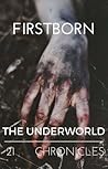 Firstborn (Underworld Chronicles, #21)