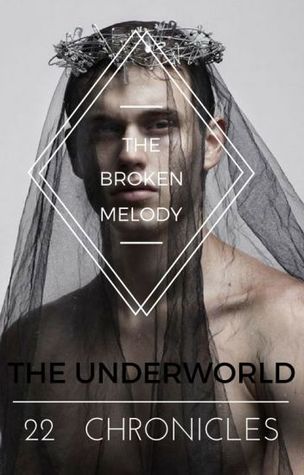 The Broken Melody (Underworld Chronicles, #22)