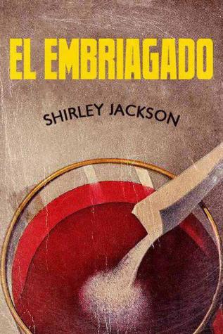 Portada de El embriagado, de Shirley Jackson