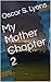 My Mother Chapter 2
