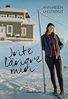 Inte längre min by Ann-Helén Laestadius Inte längre min by Ann-Helén Laestadius