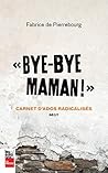 Bye-bye maman ! :...