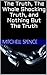 The Truth, The Whole Shocking Truth, and Nothing But The Truth by Mitchell Spence