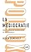 LA MEDIOCRATIE (POLLUX) (French Edition)