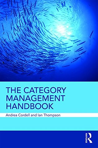 The Category Management Handbook (Kindle Edition)
