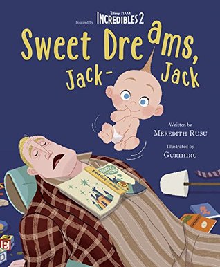 Incredibles 2: Sweet Dreams, Jack-Jack (Hardcover)