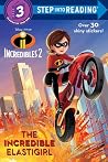 The Incredible Elastigirl (Disney/Pixar The Incredibles 2) by Natasha Bouchard