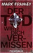 Der Tod wird dich vermissen (Mike Köstner 7)