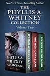The Phyllis A. Whitney Collection Volume Two: Woman Without a Past, The Red Carnelian, and Feather on the Moon The Phyllis A. Whitney Collection Volume Two: Woman Without a Past, The Red Carnelian, and Feather on the Moon