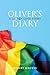 Oliver's Diary by Robert Groves Oliver's Diary by Robert Groves