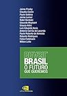 Brasil: o futuro que queremos (Portuguese Edition)