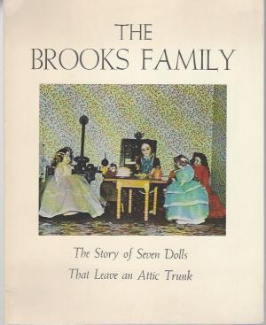The Brooks Family: The Story of Seven Dolls That Leave an Attic Trunk (Paperback)