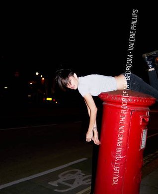 Valerie Phillips - You Left Your Ring on the Floor of My Bedroom (Paperback)