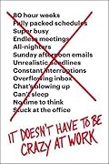 It Doesn't Have to Be Crazy at Work