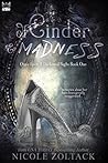 Of Cinder and Madness by Nicole Zoltack