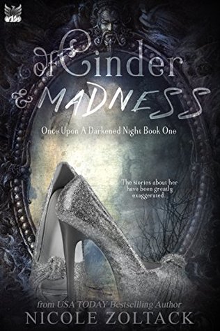 Of Cinder and Madness (Once Upon a Darkened Night #1)