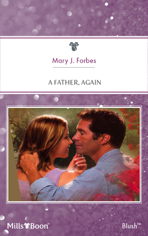 A Father Again By Mary J Forbes
