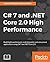 C# 7 and .NET Core 2.0 High Performance: Build highly performant, multi-threaded, and concurrent applications using C# 7 and .NET Core 2.0