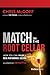 Match In The Root Cellar: H...