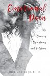 Emotional Pain: The Sources, Symptoms and Solution (Emotional Issues)