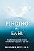 Finding The Ease by William Levin