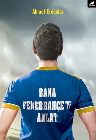Bana Fenerbahçe'yi Anlat (Paperback)