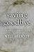 Saying Goodbye - A Happy En...