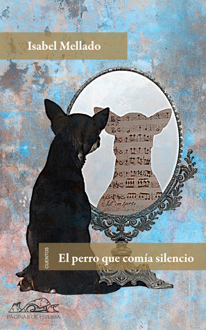El perro que comía silencio (Paperback)