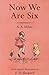 Now We Are Six (Winnie-the-Pooh - Classic Editions)