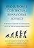 Evolution and Contextual Behavioral Science: An Integrated Framework for Understanding, Predicting, and Influencing Human Behavior