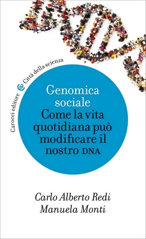 Genomica sociale. Come la vita quotidiana può modificare il nostro DNA (Paperback)