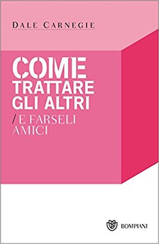 Come trattare gli altri e farseli amici