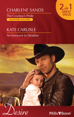 The Cowboy's Pride / An Innocent In Paradise (Kindle Edition)