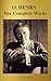 The Complete Works of O. Henry: Short Stories, Poems and Letters (illustrated, Annotated and Active TOC) (A to Z Classics)